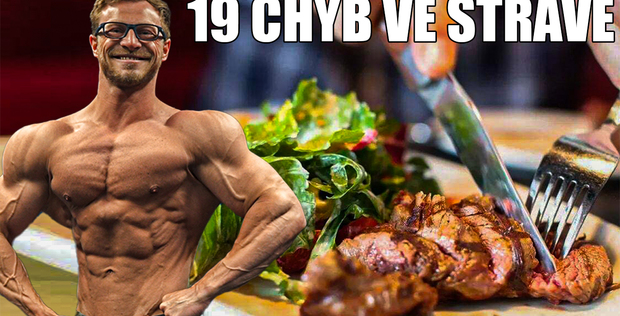 19 CHYB VE STRAVĚ KTERÉ NESMÍŠ DĚLAT