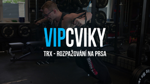 TRX - ROZPAŽOVÁNÍ NA PRSA