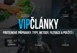 PROTEINOVÉ PŘÍPRAVKY: TYPY, METODY, FILTRACE A POUŽITÍ I.